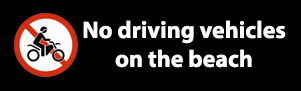 No Vehicles at the beach, no diving on the beach Costa Rica